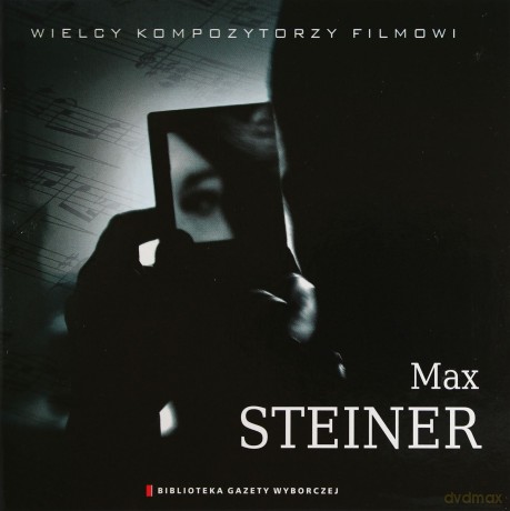 Wielcy Kompozytorzy Filmowi 08: Max Steiner (booklet) [CD]