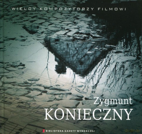 Wielcy Kompozytorzy Filmowi 09: Zygmunt Konieczny (digibook) [CD]