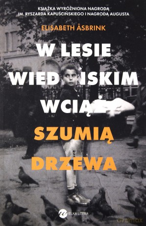 W lesie wiedeńskim wciąż szumią drzewa - Elisabeth Asbrink [KSIĄŻKA]