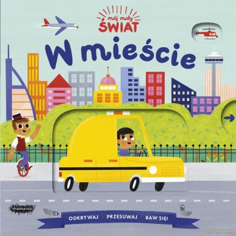 W mieście. Mój mały świat - Allison Black [KSIĄŻKA]