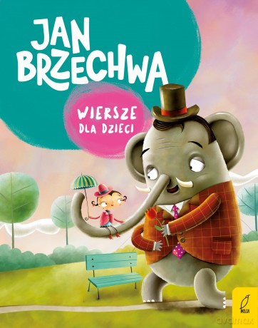 Wiersze dla dzieci - Jan Brzechwa [KSIĄŻKA]