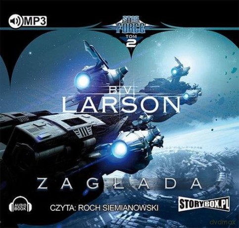 Zagłada Star Force (Tom 2) - B.V. Larson [AUDIOBOOK]