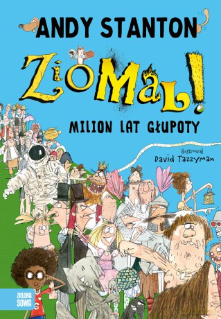 Ziomal. Milion lat głupoty - Andy Stanton [KSIĄŻKA]