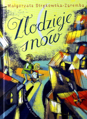 Złodzieje snów - Małgorzata Strękowska-Zaremba [KSIĄŻKA]