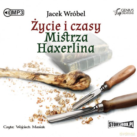 Życie i czasy mistrza Haxerlina - Jacek Wróbel [AUDIOBOOK]