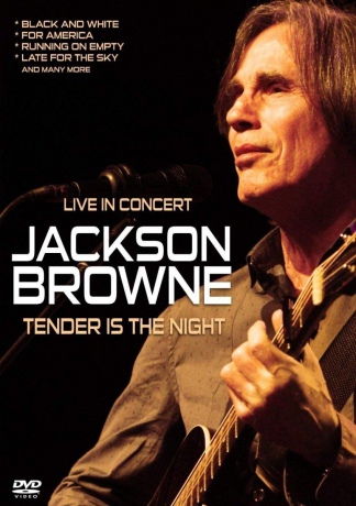 Jackson Browne: Tender Is The Night [DVD]