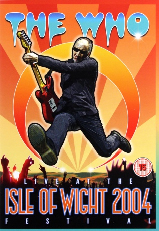 Who: Live At The Isle Of Wight Festival 2004 [DVD]