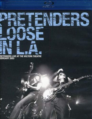 Pretenders: Loose In L.A. [Blu-Ray]