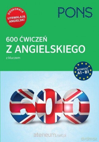 600 ćwiczeń z ang. z kluczem A1-B2 [KSIĄŻKA]