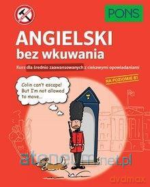 Angielski bez wkuwania B1 [KSIĄŻKA]
