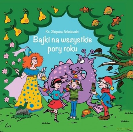 Bajki na wszystkie pory roku - Zbigniew Sobolewski [KSIĄŻKA]