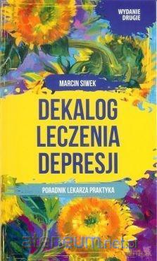 Dekalog leczenia depresji - Marcin Siwek [KSIĄŻKA]