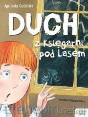 Duch z Księgarni pod Lasem - Agnieszka Gadzińska [KSIĄŻKA]