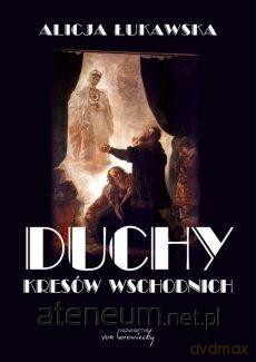 Duchy Kresów Wschodnich - Alicja Łukawska [KSIĄŻKA]