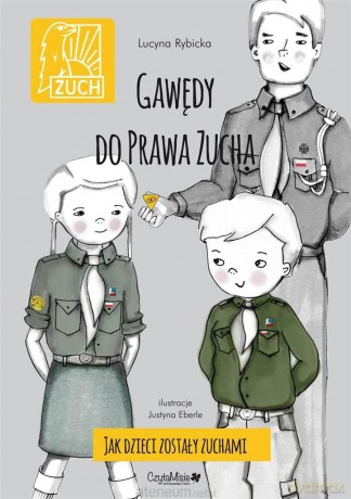Gawędy do prawa zucha. Jak dzieci zostały zuchami - Lucyna Rybicka-Pawelczyk [KSIĄŻKA]
