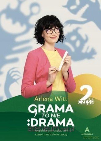 Grama to nie drama cz.2 - Arlena Witt [KSIĄŻKA]