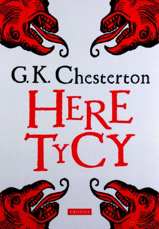 Heretycy - Gilbert Keith Chesterton [KSIĄŻKA]