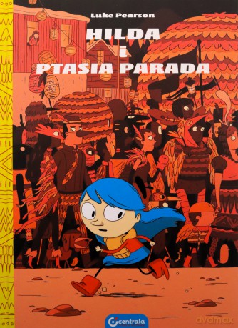 Hilda i Ptasia parada - Luke Pearson [KOMIKS]