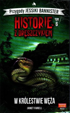 Historie z dreszczykiem (Tom 6) W królestwie węża - Janet Farell [KSIĄŻKA]