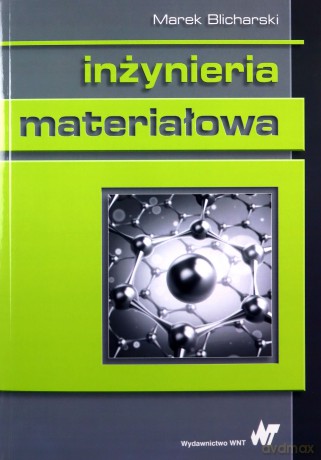 Inżynieria materiałowa - Marek Blicharski [KSIĄŻKA]