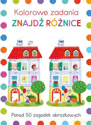 Kolorowe zadania. Znajdź różnice [KSIĄŻKA]
