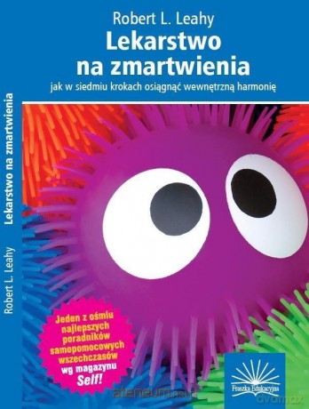Lekarstwo na zmartwienia - Robert L. Leahy [KSIĄŻKA]