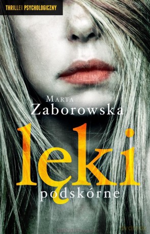 Lęki podskórne - Marta Zaborowska [KSIĄŻKA]