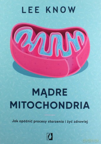 Mądre mitochondria - Lee Know [KSIĄŻKA]