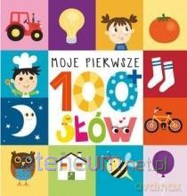 Moje pierwsze 100 słów [KSIĄŻKA]