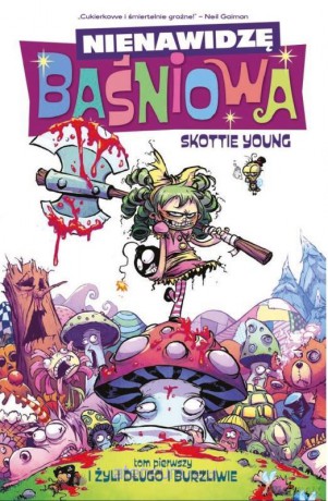 Nienawidzę Baśniowa (Tom 1) I żyli długo i burzliwie - Skottie Young [KOMIKS]