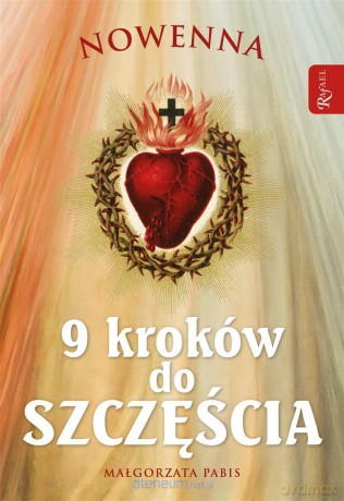 Nowenna 9 kroków do szczęścia [KSIĄŻKA]