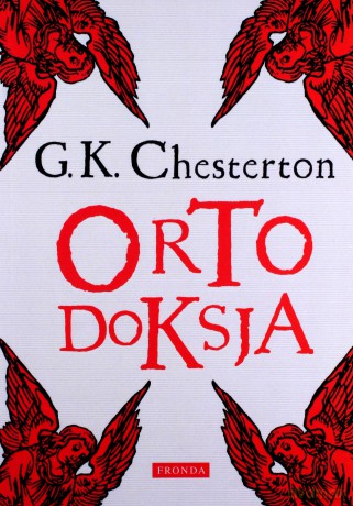 Ortodoksja - G.K. Chesterton [KSIĄŻKA]