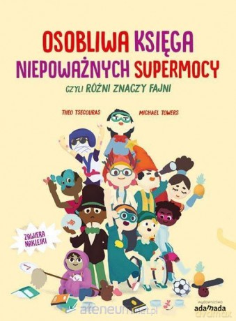 Osobliwa księga niepoważnych supermocy - Theo Tsecouras [KSIĄŻKA]