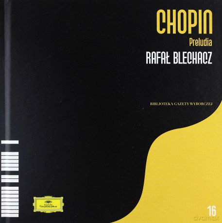 Fryderyk Chopin Tom 16. Rafał Blechacz: Preludia (digibook) [CD]