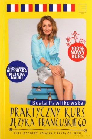 Praktyczny kurs języka francuskiego - Beata Pawlikowska [KSIĄŻKA]