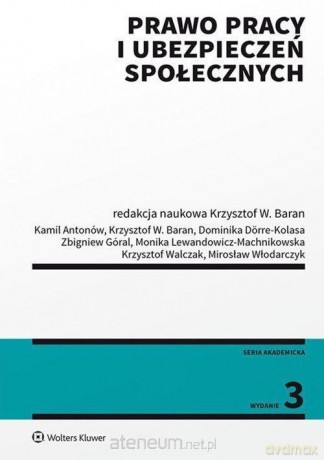 Prawo pracy i ubezpieczeń społecznych - Baran Krzysztof Wojciech [KSIĄŻKA]