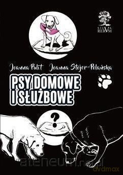 Psy domowe i służbowe - Joanna Pulit, Joanna Stojer-Polańska [KSIĄŻKA]