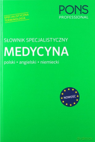 Słownik specjalistyczny Medycyna polsko-angielsko-niemiecki [KSIĄŻKA]