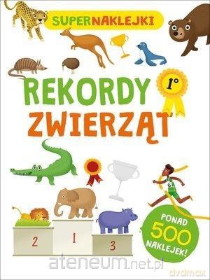 Supernaklejki. Rekordy zwierząt [KSIĄŻKA]