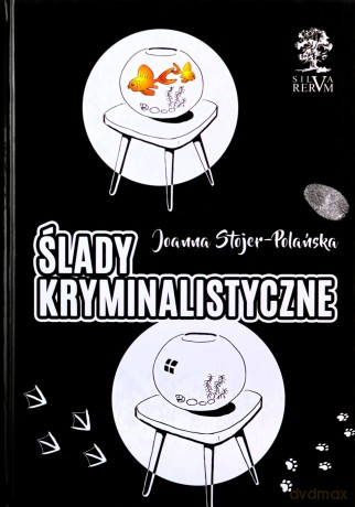 Ślady kryminalistyczne - Joanna Stojer-Polańska [KSIĄŻKA]