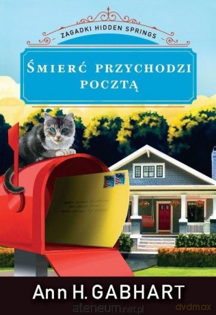 Śmierć przychodzi pocztą - Ann H. Gabhart [KSIĄŻKA]