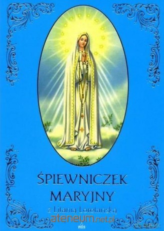Śpiewniczek Maryjny z Litanią Loretańską (złocony) [KSIĄŻKA]