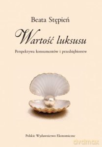Wartość luksusu - Beata Stępień [KSIĄŻKA]