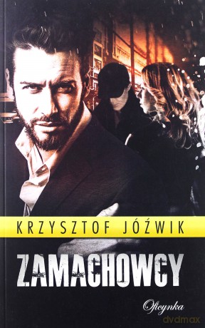Zamachowcy - Krzysztof Jóźwik [KSIĄŻKA]