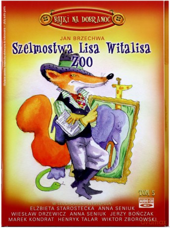 Bajki na dobranoc: Szelmostwa Lisa Witalisa / ZOO - Jan Brzechwa [AUDIOBOOK] [CD]