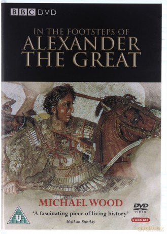In The Footsteps Of Alexander The Great (BBC) [DVD]