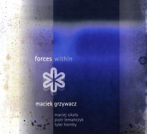 Maciej Grzywacz: Forces Within [CD]