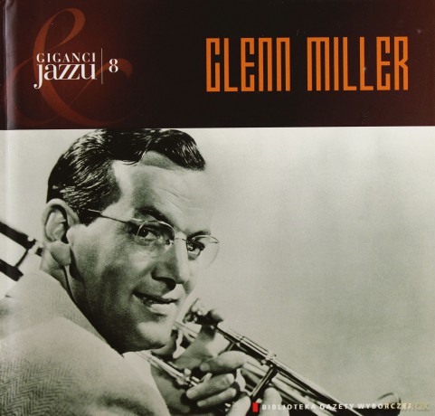 Giganci Jazzu 08: Glenn Miller [książka]+[CD]