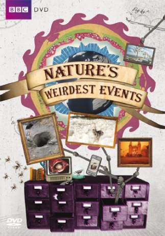 Natures Weirdest Events (BBC) [DVD]