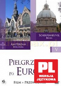 Pielgrzymki po Europie 5: Amsterdam i Scherpenheuvel [DVD]